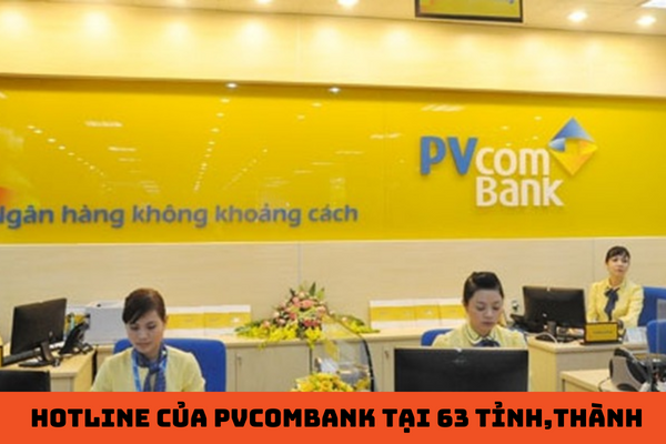 Hotline của pvcombank tại 63 tỉnh,thành